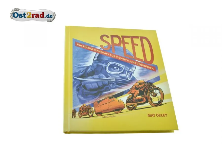 Buch Speed - Das einzige wahrhaft fortschrittliche Vergnügen von Mat Oxley Buch Speed - Das einzige wahrhaft fortschrittliche Vergnügen von Mat Oxley
