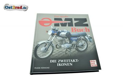 Das große MZ Buch - die Zweitakt-Ikonen